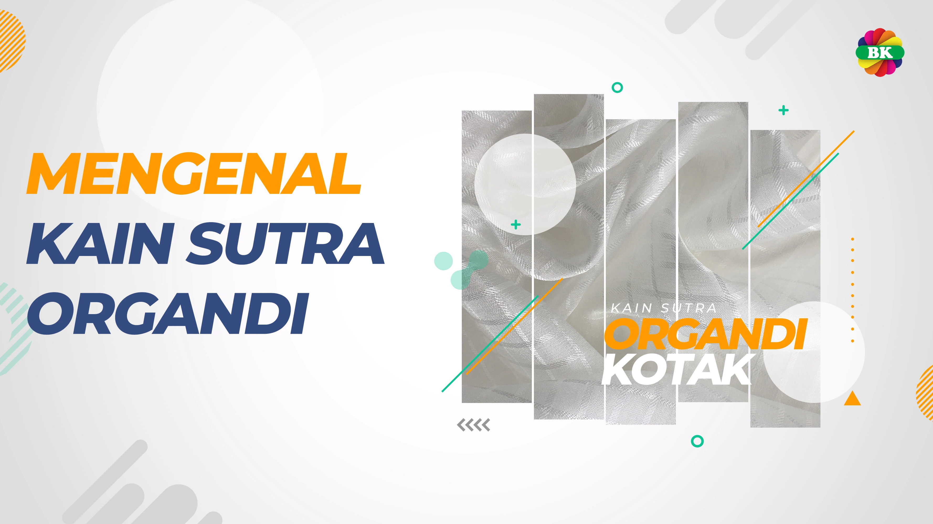 MENGENAL KAIN SUTRA ORGANDI