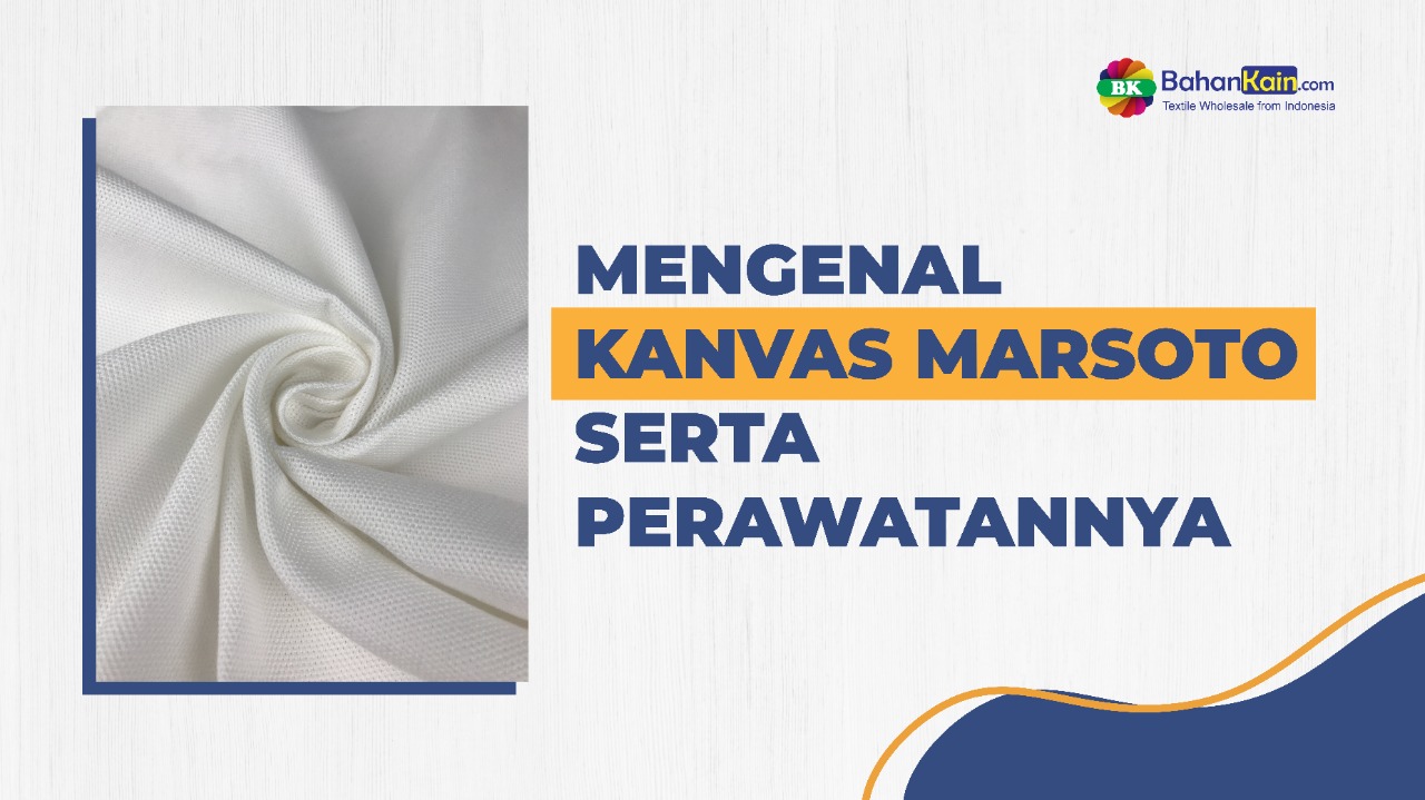 Mengenal Kanvas Marsoto Serta Perawatannya