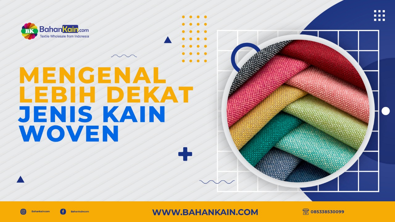 Mengenal Lebih Dekat Jenis Kain Woven