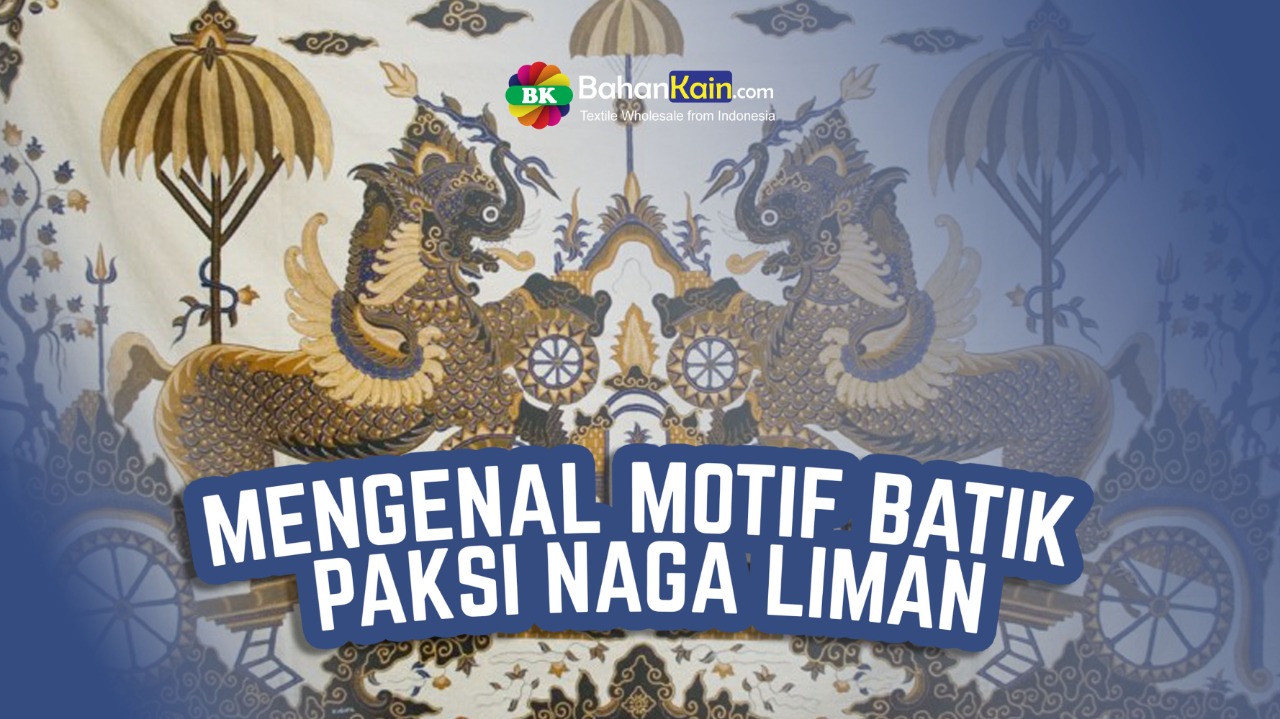 MENGENAL MOTIF BATIK PAKSI NAGA LIMAN