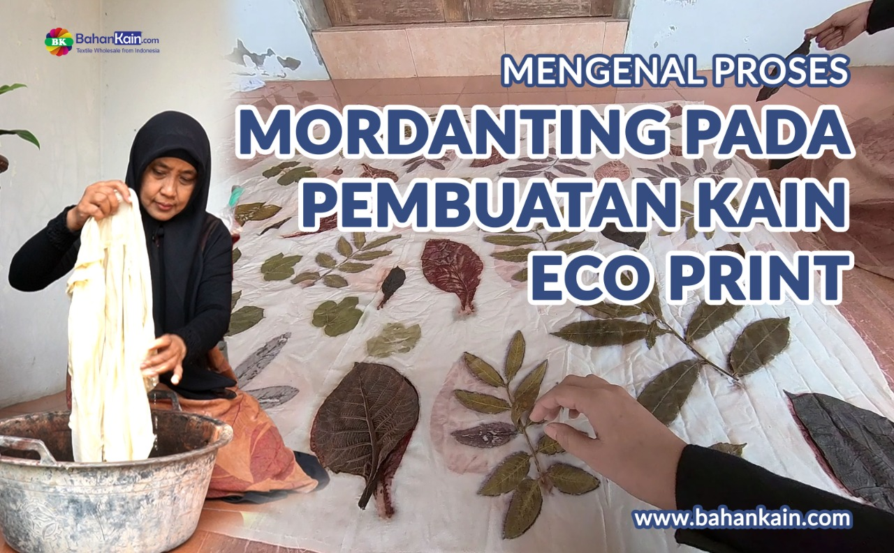 Mengenal Proses Mordanting Pada Pembuatan Kain Eco Print
