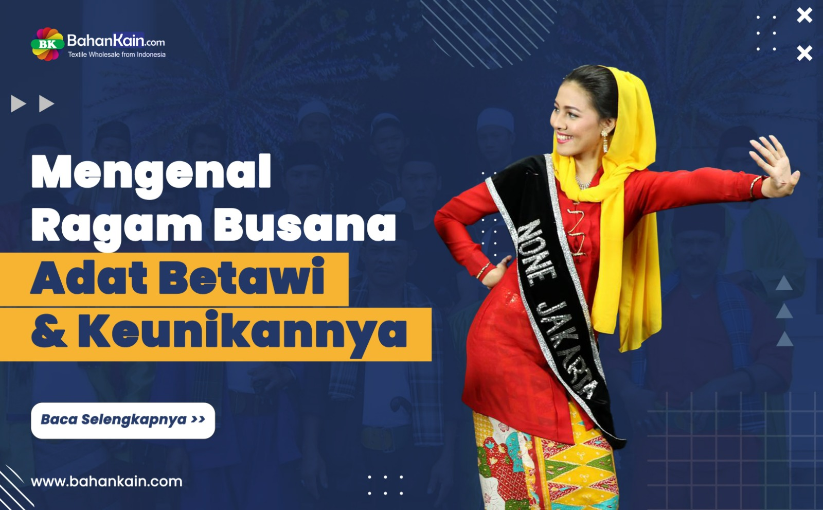 Mengenal Ragam Busana Adat Betawi Serta Keunikannya