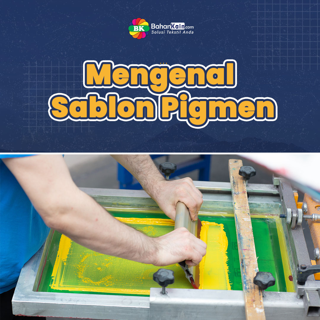 Mengenal Sablon Pigmen, Kelebihan Dan Kekurangannya