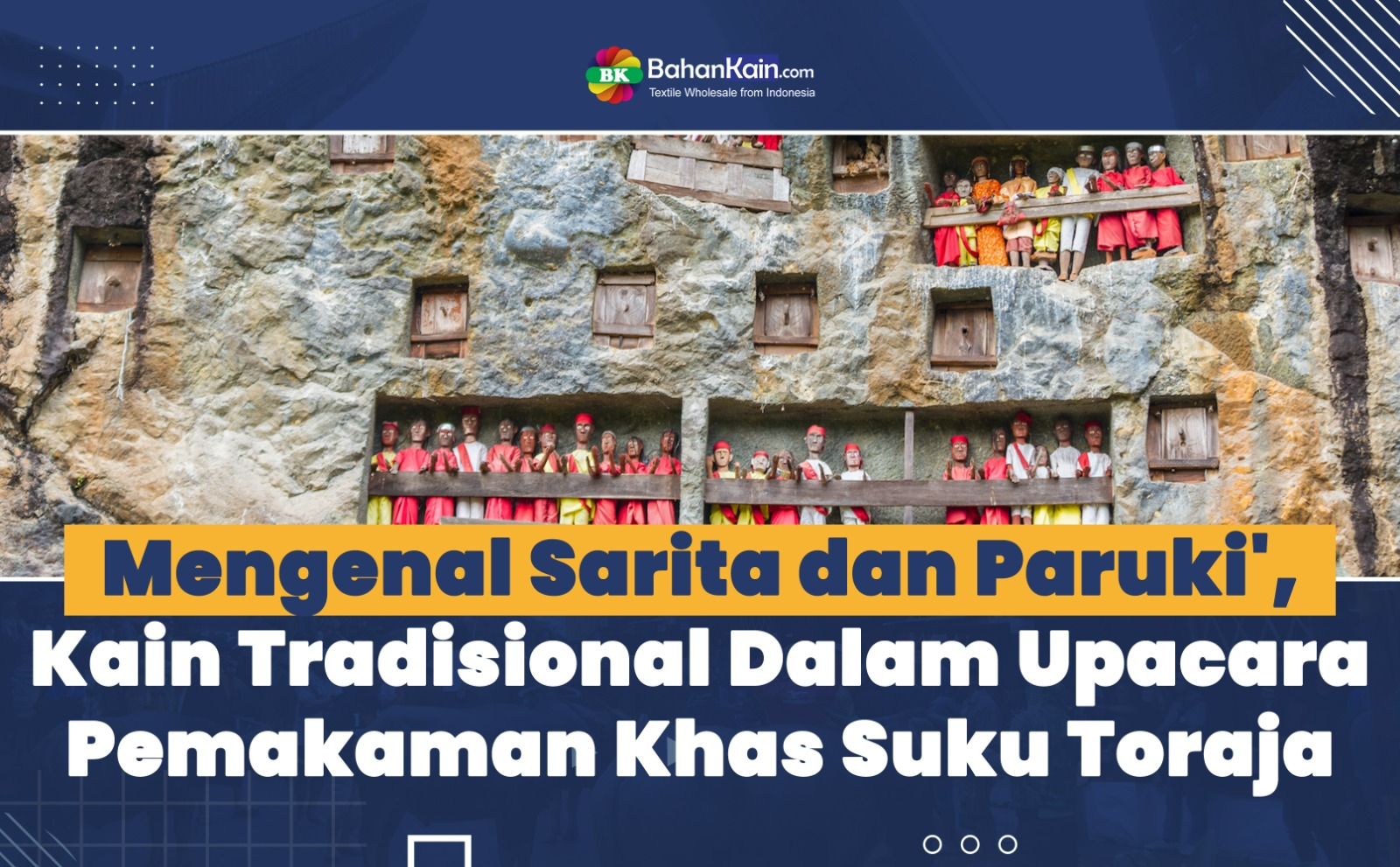 Mengenal Sarita dan Paruki', Kain Tradisional Dalam Upacara Pemakaman Khas Suku Toraja