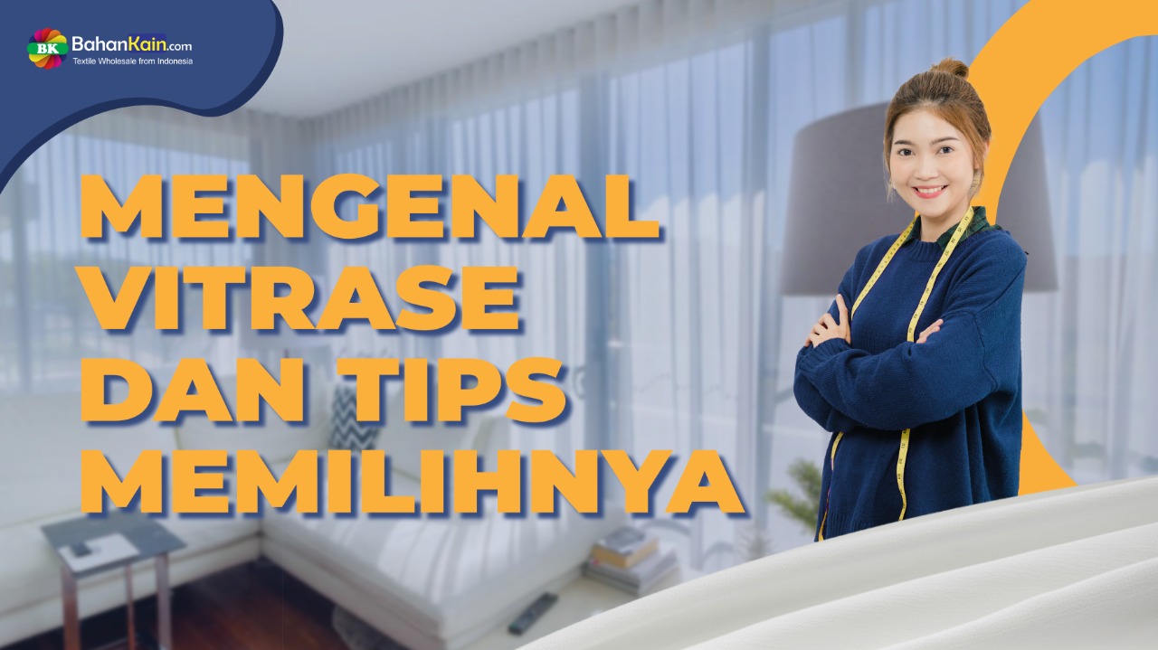 MENGENAL VITRASE DAN TIPS MEMILIHNYA