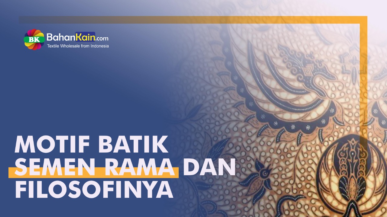 MOTIF BATIK SEMEN RAMA DAN FILOSOFINYA
