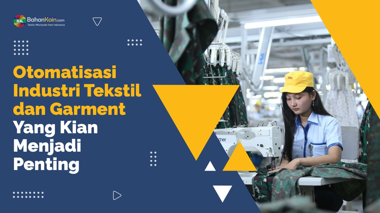 Otomatisasi Industri Tekstil Dan Garment Yang Kian Menjadi Penting