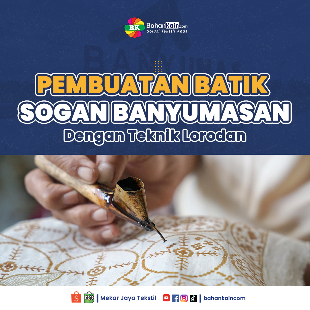 Pembuatan Batik Sogan Banyumasan Dengan Teknik Lorodan