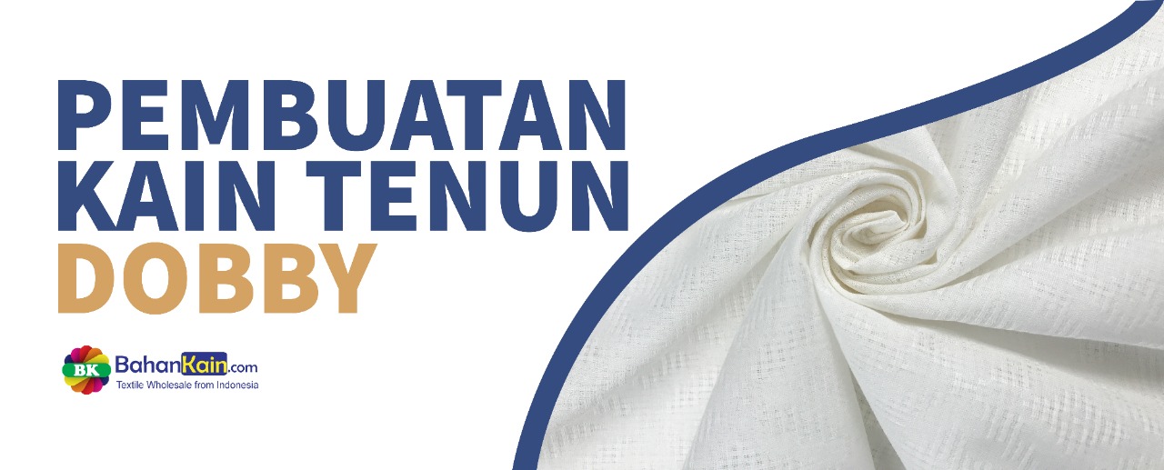 Pembuatan Tenun Dobby