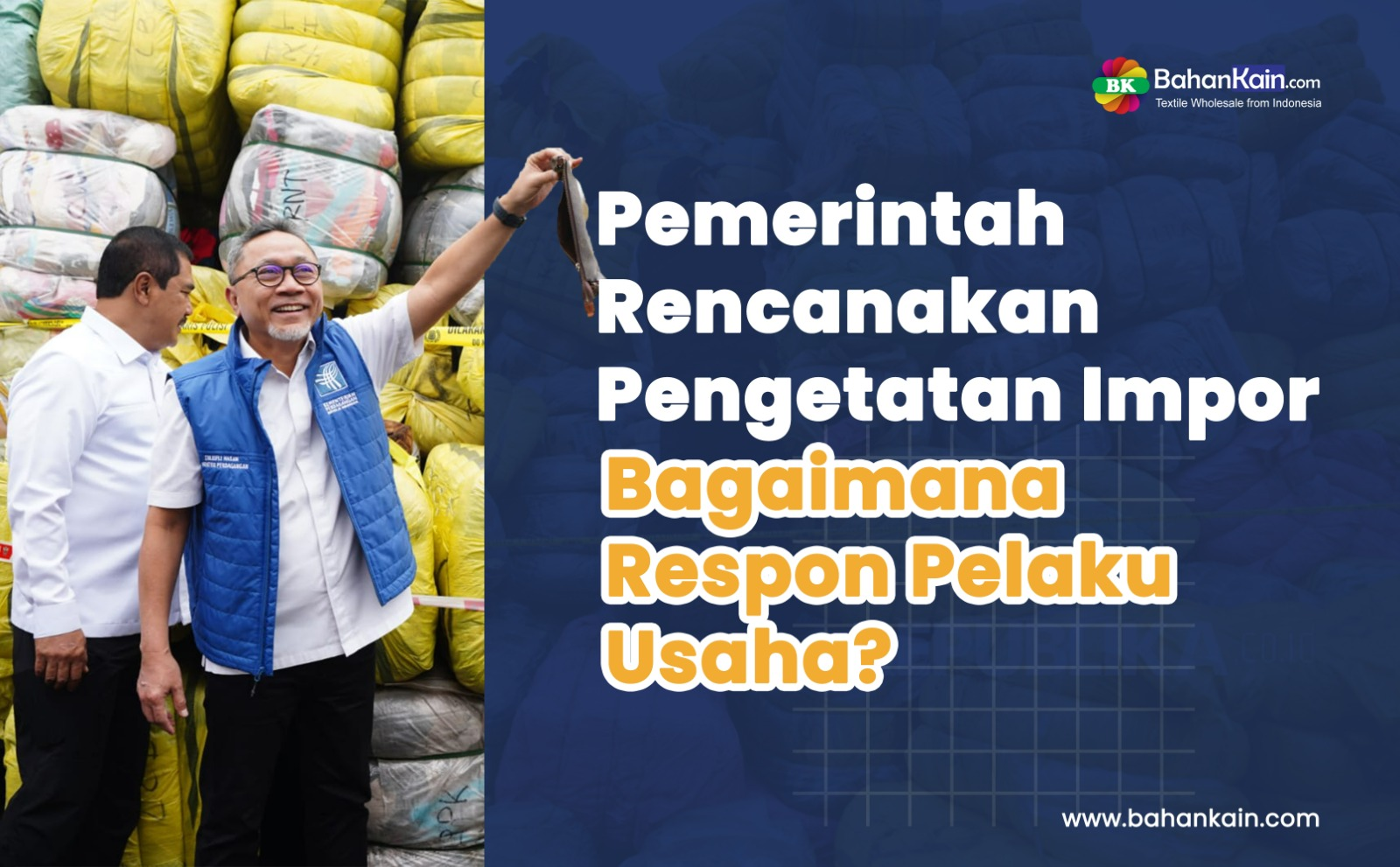 Pemerintah Rencanakan Pengetatan Impor, Bagaimana Respon Pelaku Usaha?