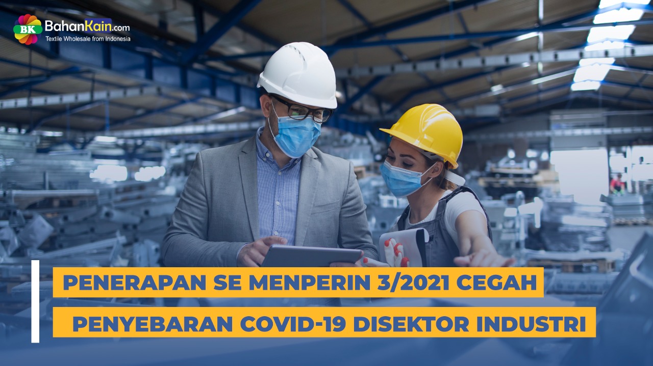 Penerapan SE Menperin 3/2021 Cegah Penyebaran Covid-19 di Sektor Industri