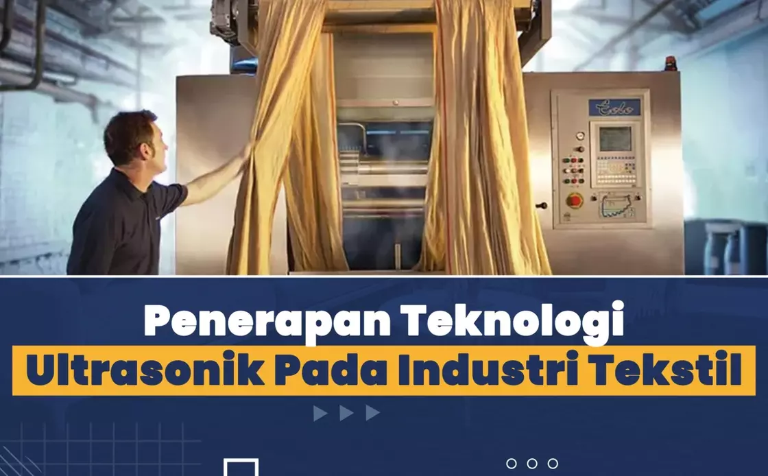 Penerapan Teknologi Ultrasonik Pada Industri Tekstil