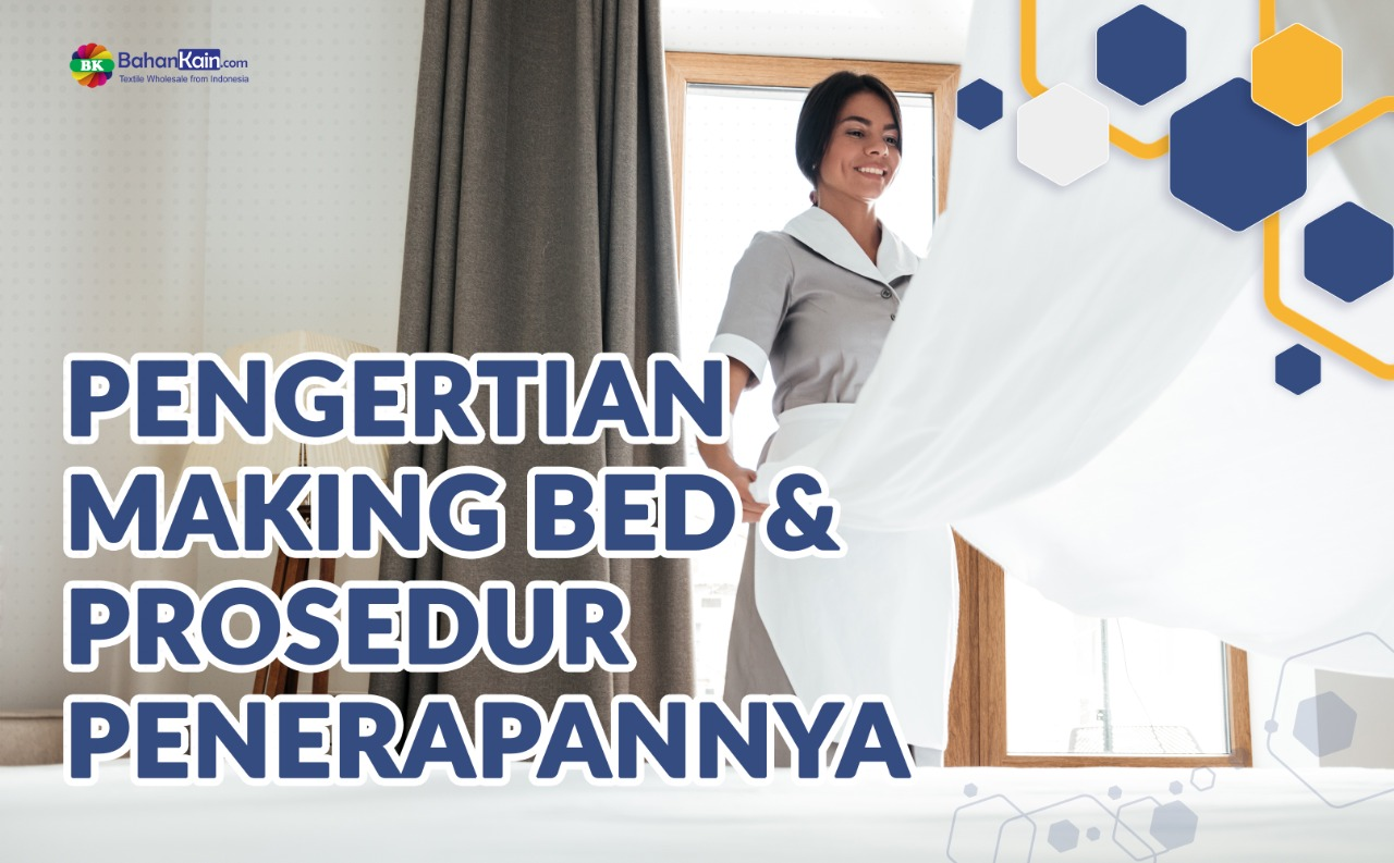 Pengertian Making Bed Dan Prosedur Penerapannya