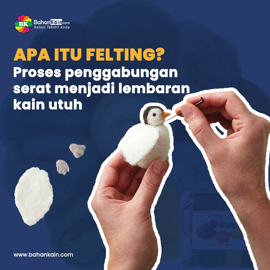 Pengertian, Sejarah dan Jenis-jenis Felting