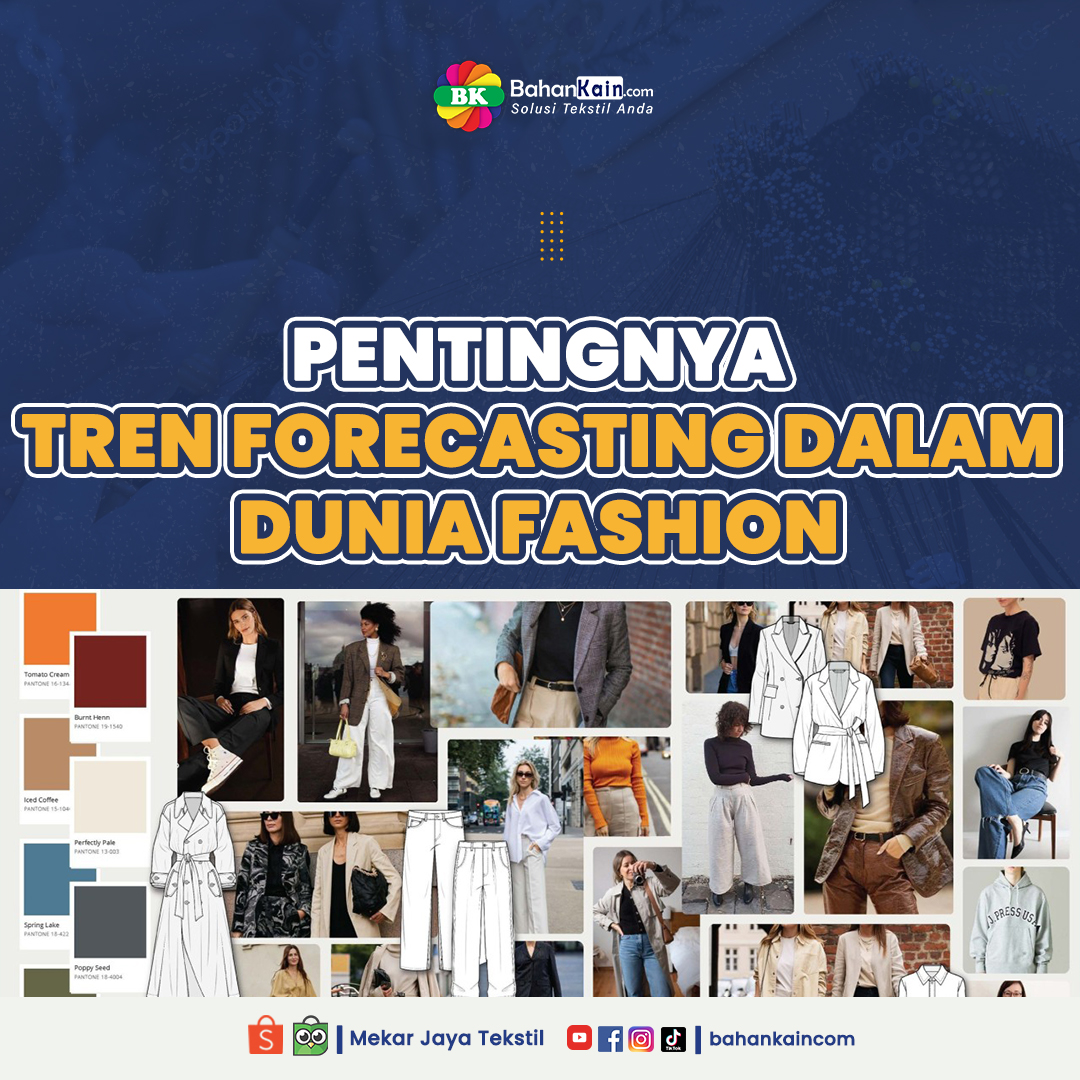 Pentingnya Tren Forecasting Dalam Dunia Fashion