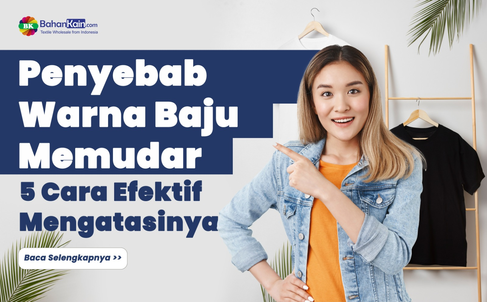 Penyebab Warna Baju Yang Memudar Dan 5 Cara Efektif Mengatasinya