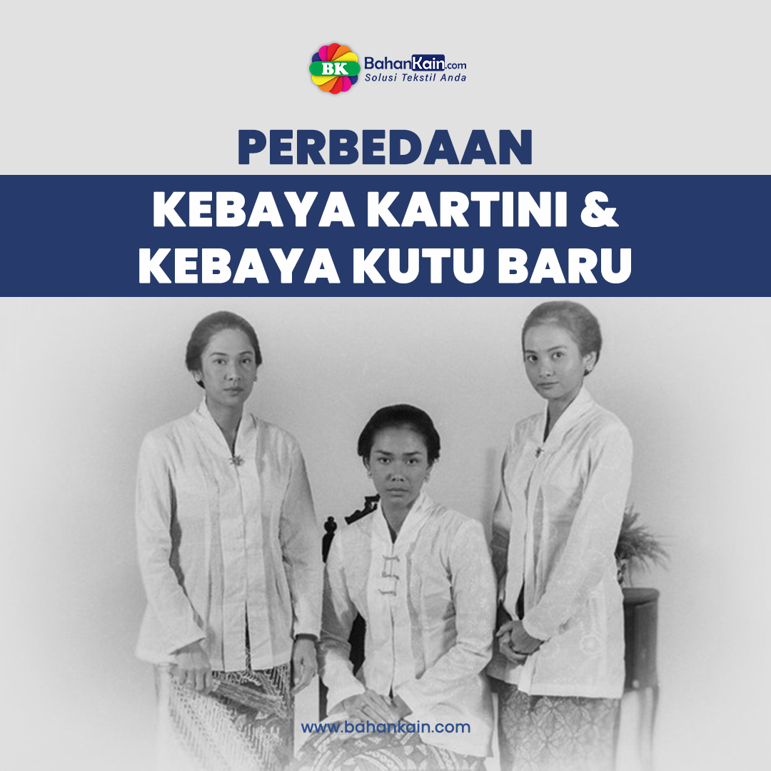 Perbedaan Kebaya Kartini dan Kebaya Kutubaru