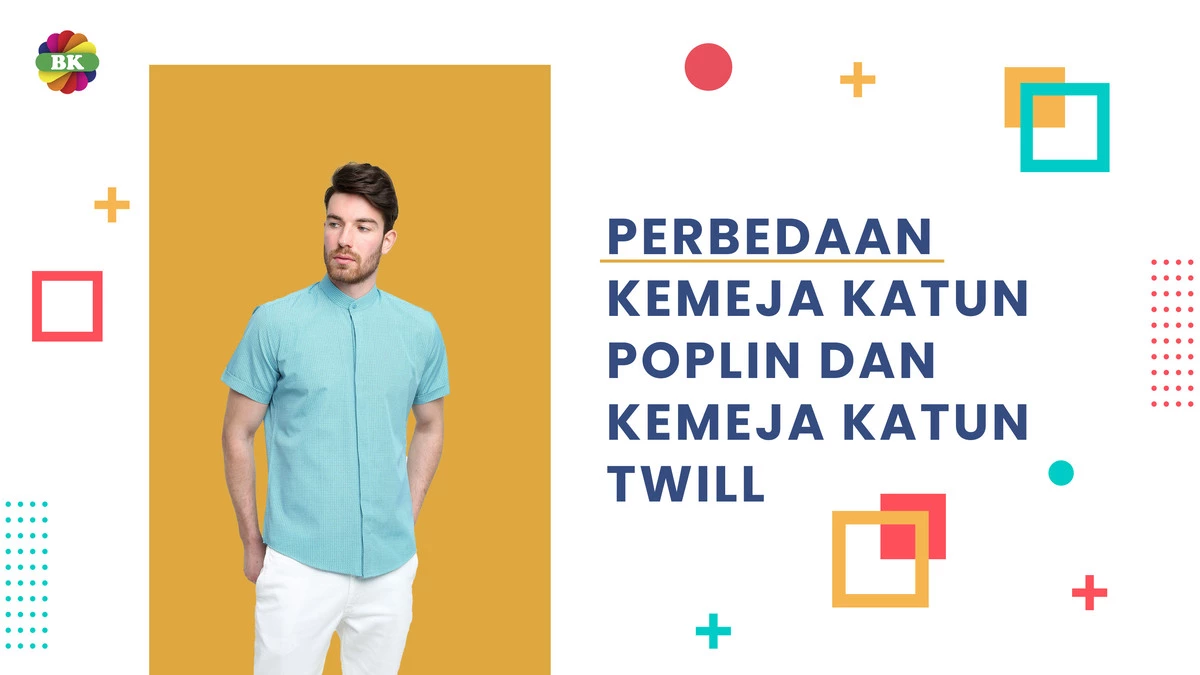 PERBEDAAN KEMEJA KATUN POPLIN DAN KEMEJA KATUN TWILL