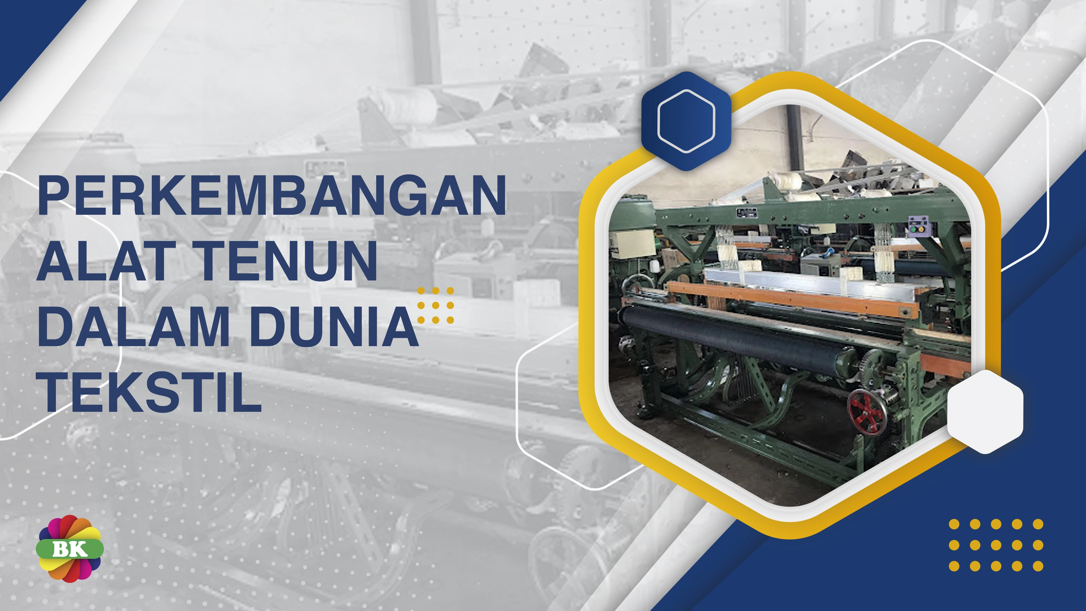 PERKEMBANGAN ALAT TENUN DALAM DUNIA TEKSTIL