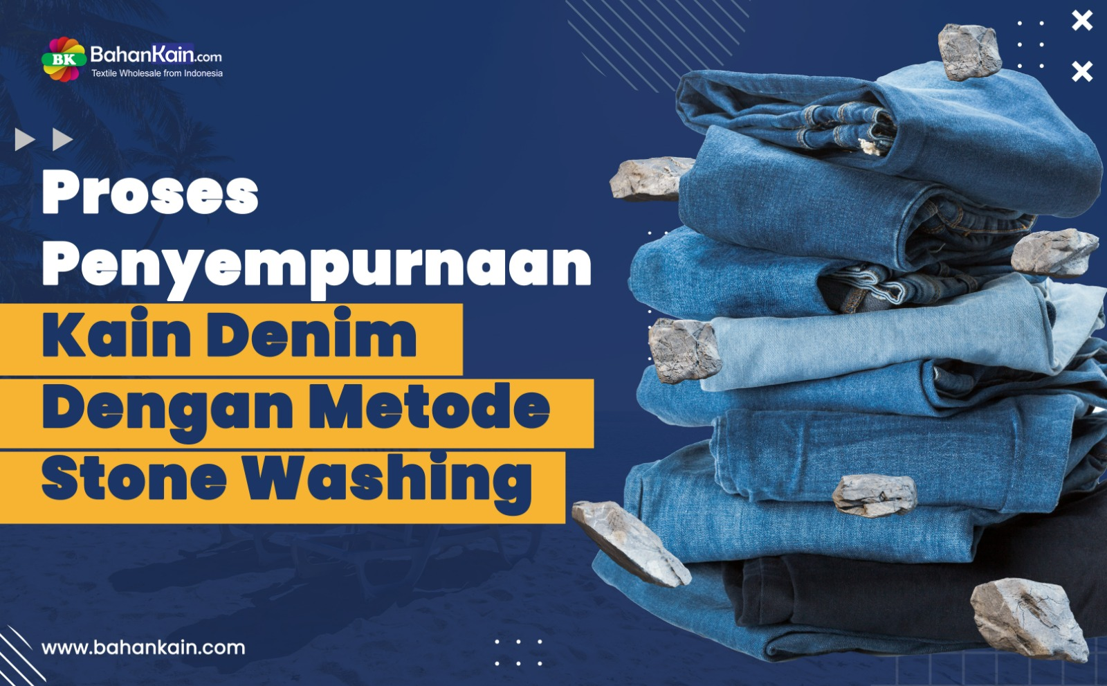 Proses Penyempurnaan Kain Denim Dengan Metode Stone Washing