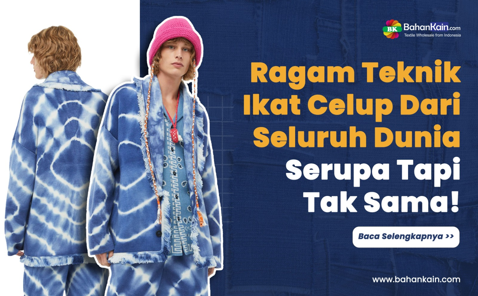 Ragam Teknik Ikat Celup Dari Berbagai Negara, Serupa Tapi Tak Sama!