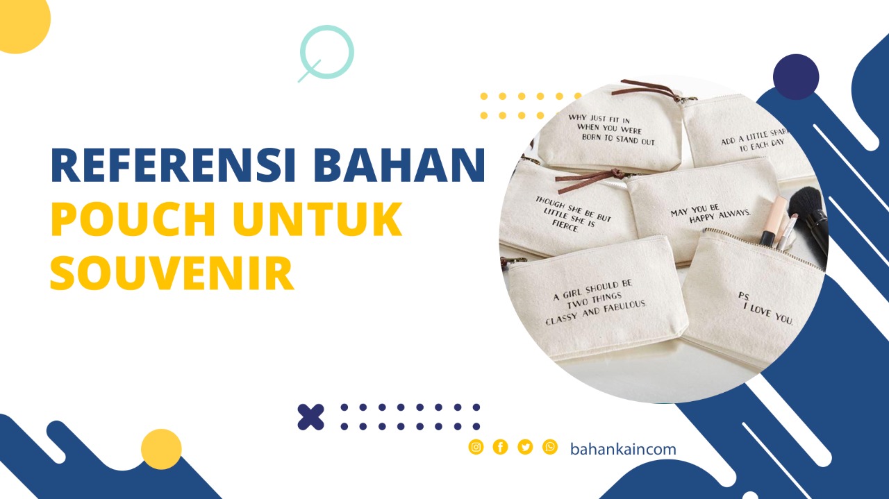 Referensi Bahan Pouch Untuk Souvenir