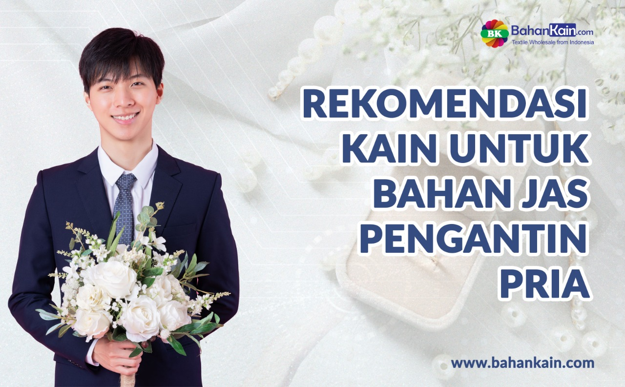 Rekomendasi Kain Untuk Bahan Jas Pengantin Pria