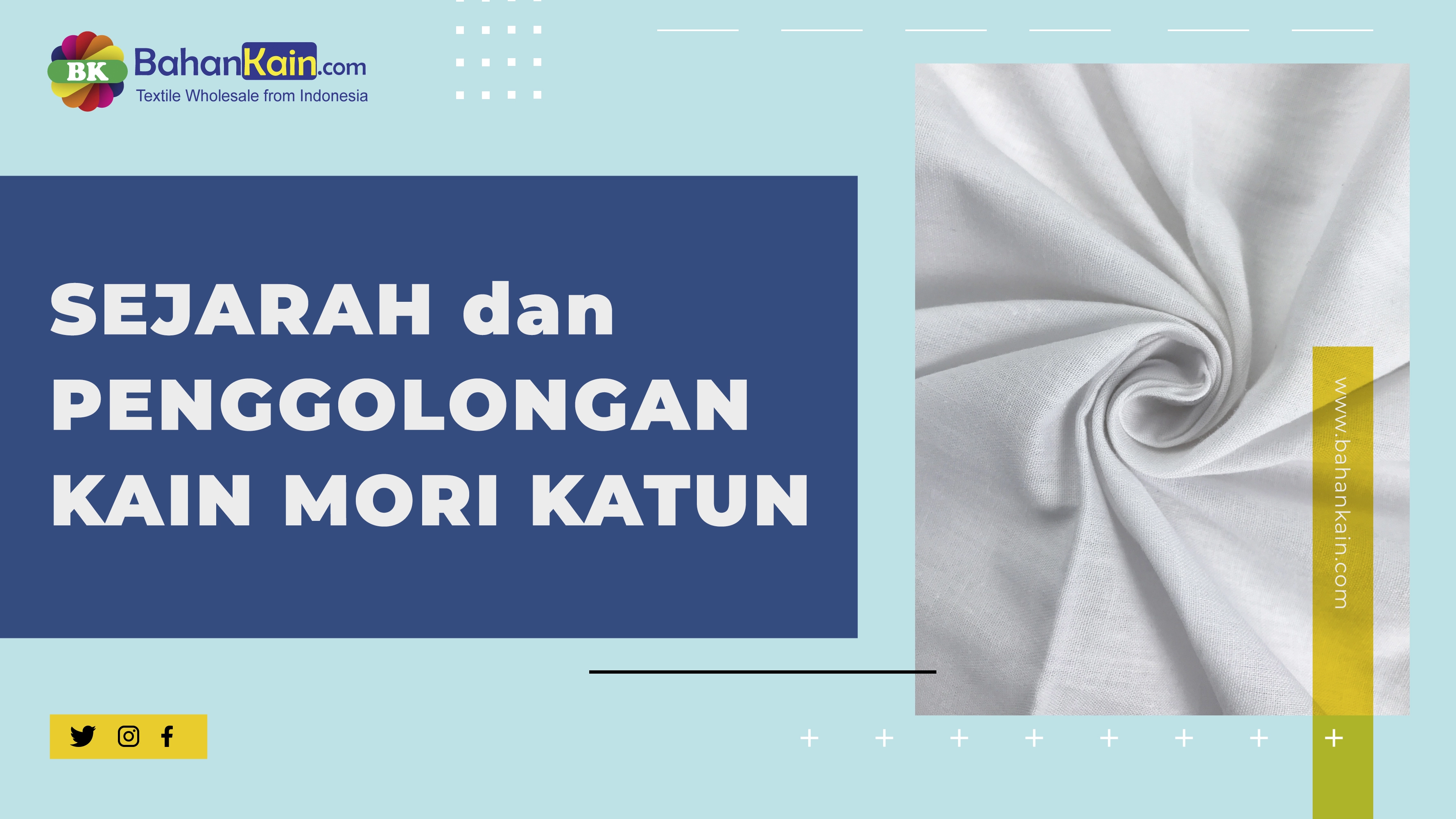 Sejarah Dan Penggolongan Kain Mori Katun