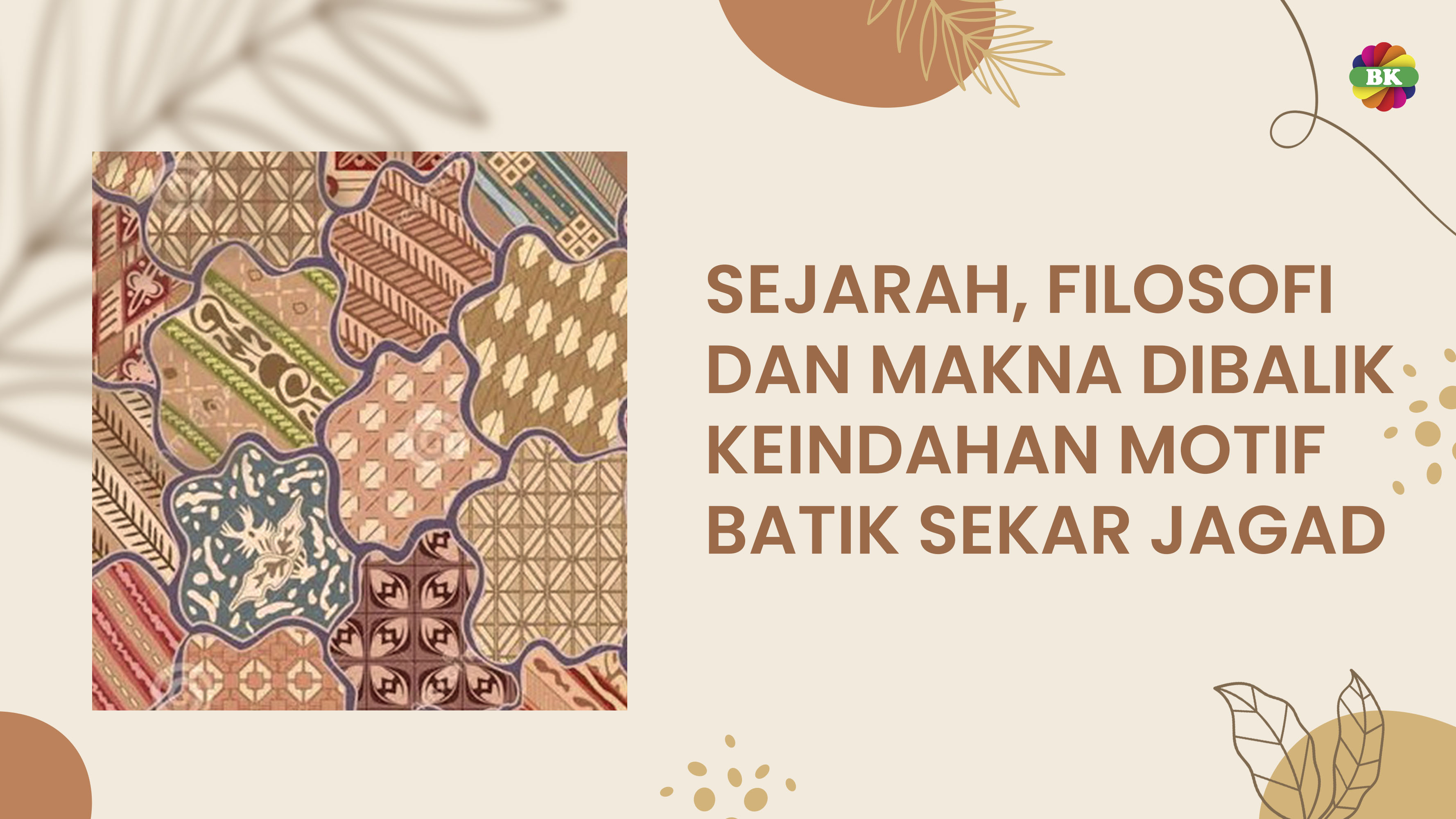 Sejarah, Filosofi Dan Makna Dibalik Keindahan Motif Batik Sekar Jagad