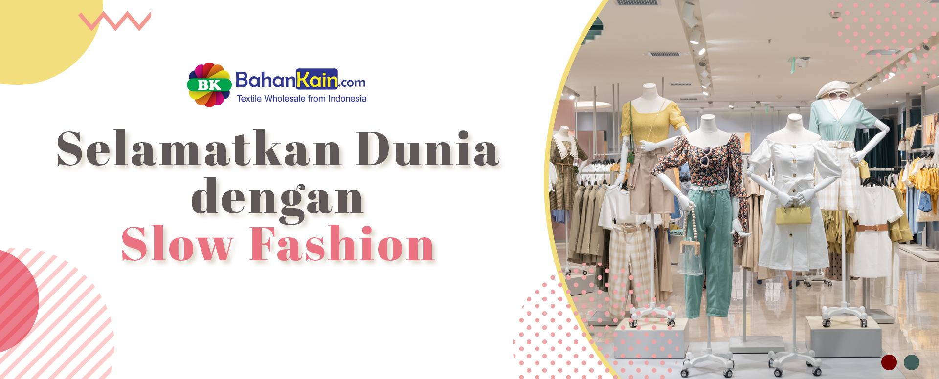 Selamatkan Dunia Dengan Slow Fashion