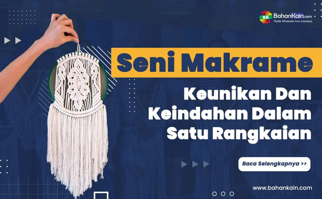 Seni Makrame, Keunikan Dan Keindahan Dalam Satu Rangkaian