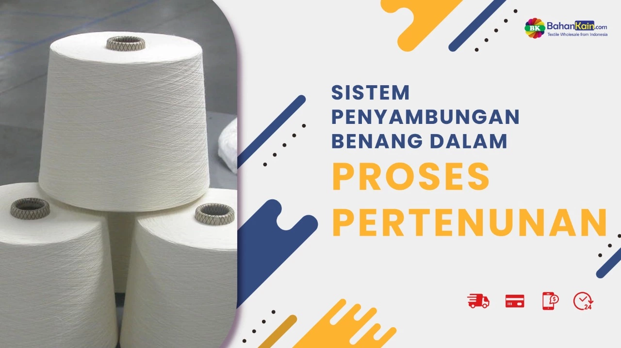 SISTEM PENYAMBUNGAN BENANG DALAM PROSES PERTENUNAN