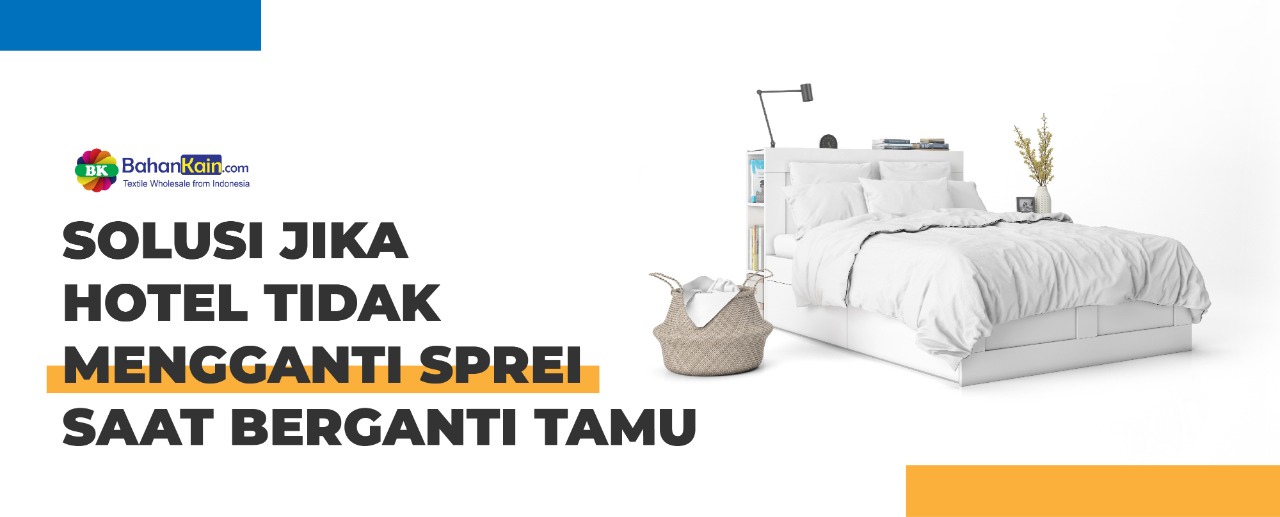 Solusi Jika Hotel Tidak Mengganti Sprei Saat Berganti Tamu