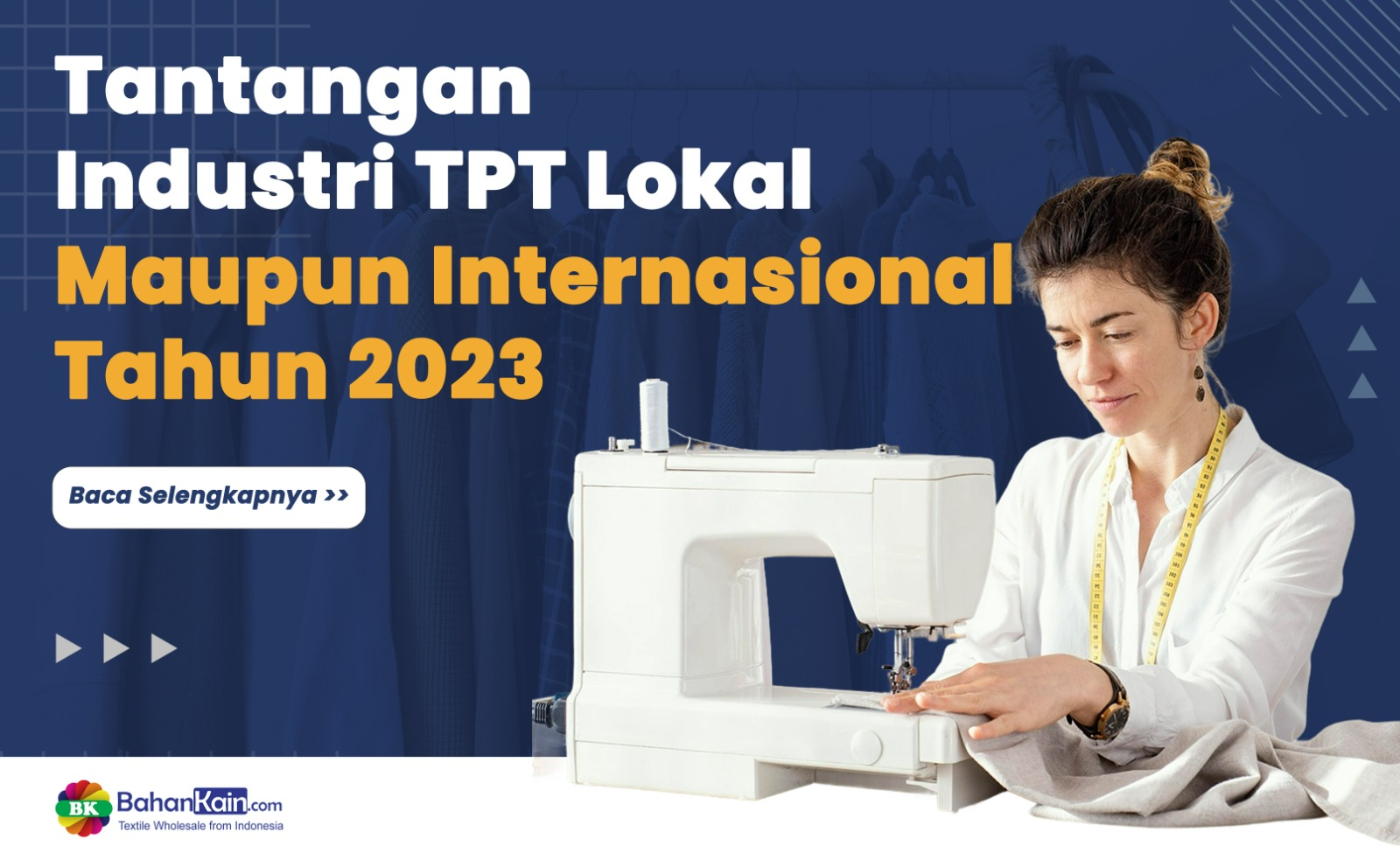 Tantangan Industri TPT Lokal Maupun Internasional Tahun 2023