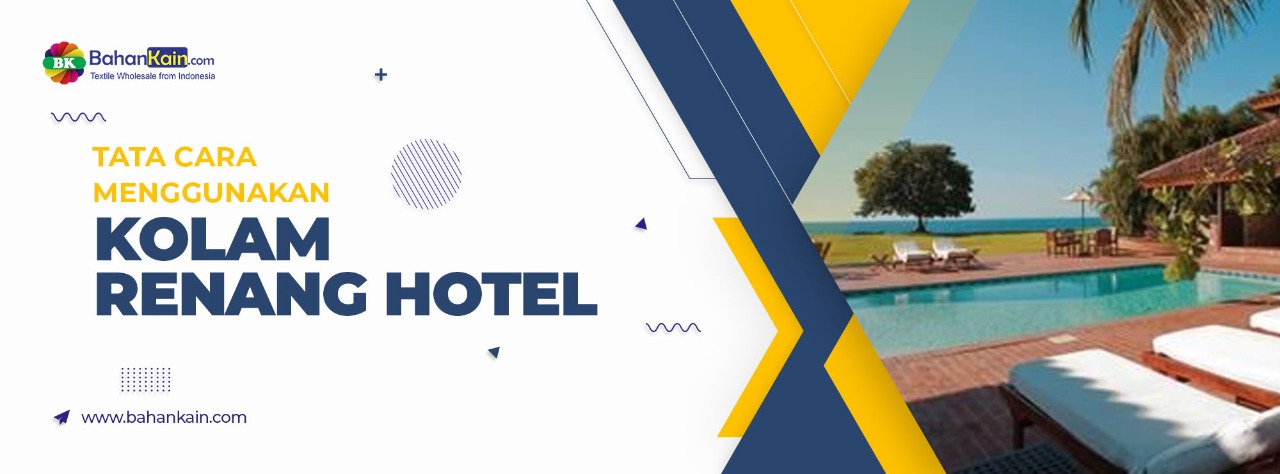 Tata Cara Menggunakan Fasilitas Kolam Renang Hotel