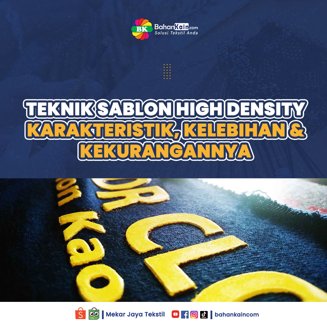 Teknik Sablon High Density: Karakteristik, Kelebihan dan Kekurangannya