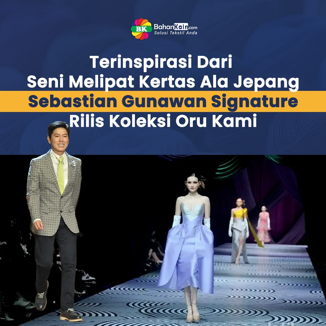 Terinspirasi Dari Seni Melipat Kertas Ala Jepang, Sebastian Gunawan Signature Rilis Koleksi Oru Kami