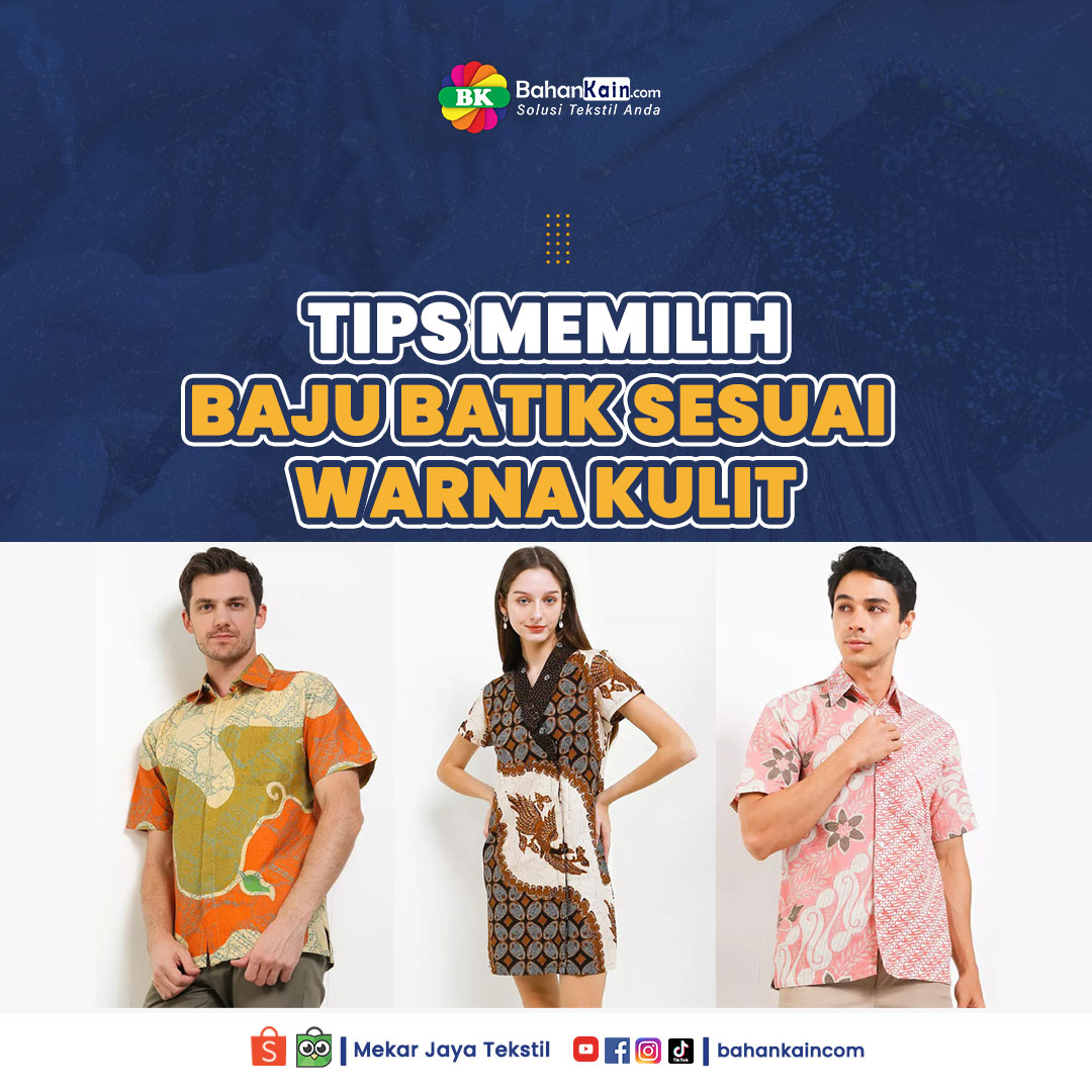 Tips Memilih Baju Batik Sesuai Warna Kulit
