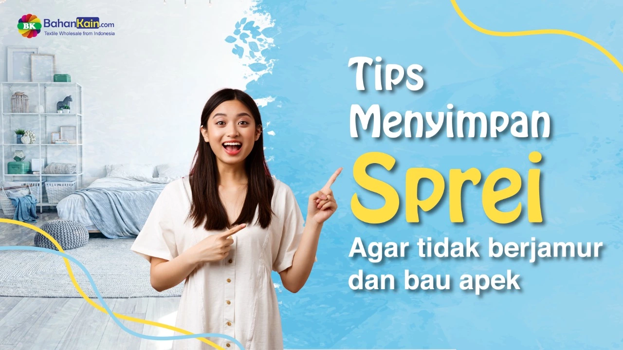 TIPS MENYIMPAN SPREI AGAR TIDAK BERJAMUR DAN BERBAU APEK