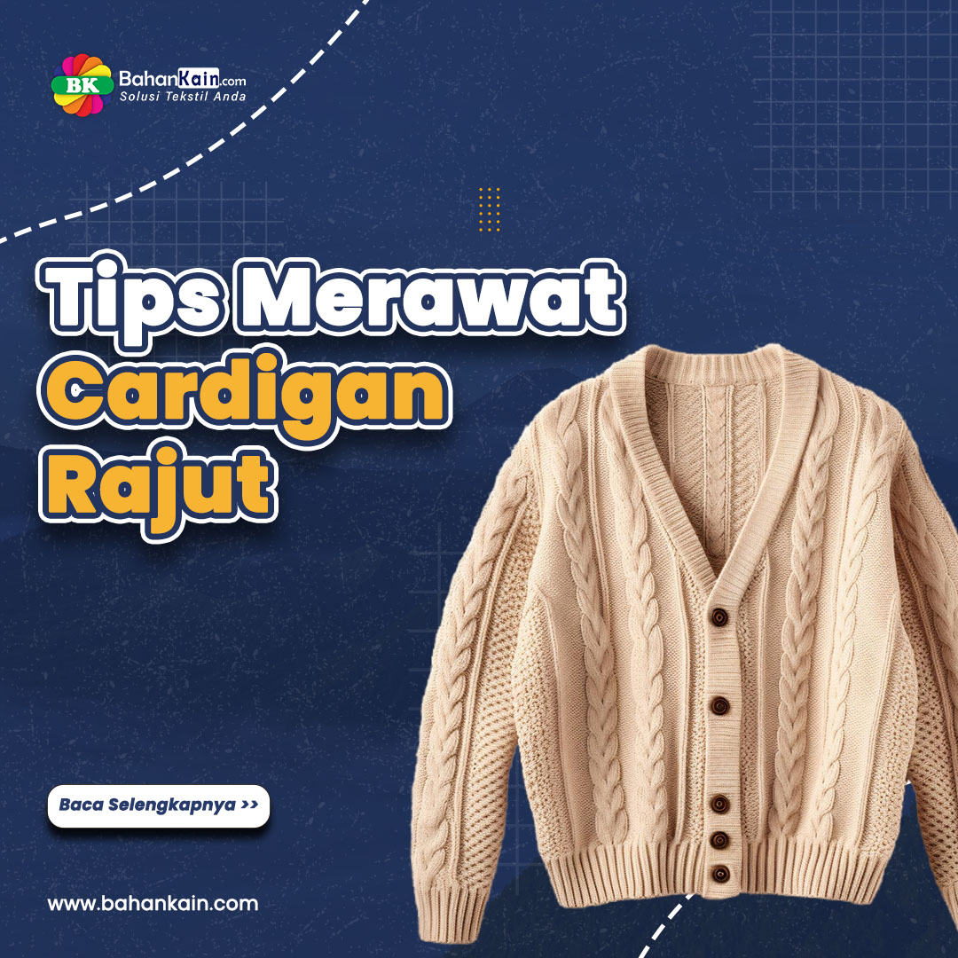 Tips Merawat Cardigan Rajut Agar Tidak Cepat Melar 