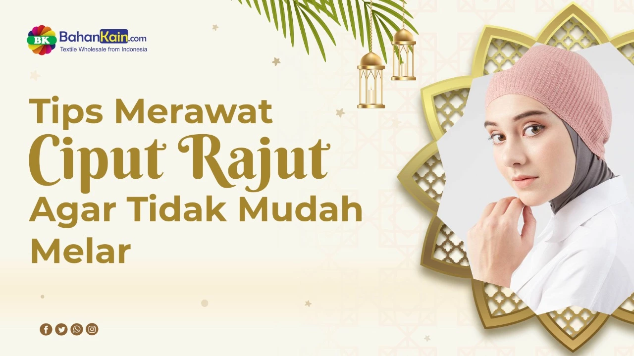 Tips Merawat Ciput Rajut Agar Tidak Mudah Melar