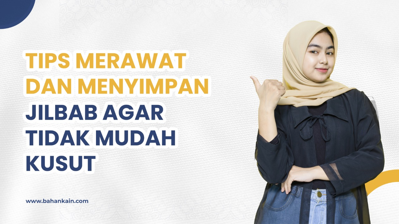 Tips Merawat Dan Menyimpan Jilbab Agar Tidak Mudah Kusut