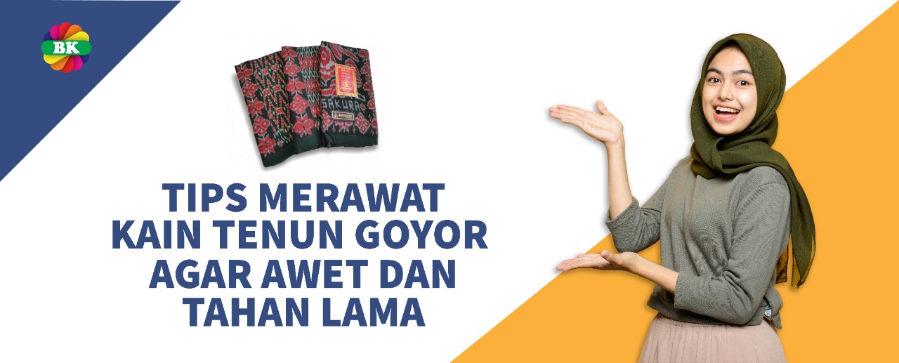 Tips Merawat Kain Tenun Goyor Agar Awet dan Tahan Lama