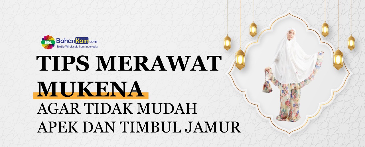 Tips Merawat Mukena Agar Tidak Mudah Apek dan Timbul Jamur