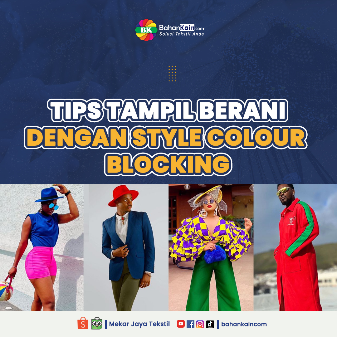 Tips Tampil Berani Dengan Style Colour Blocking