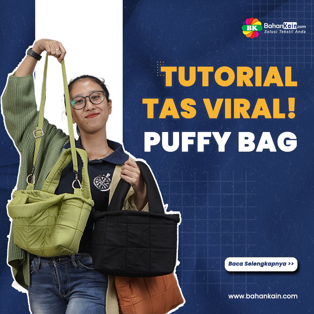 Tutorial Membuat Puffy Bag Dari Kain Rayon