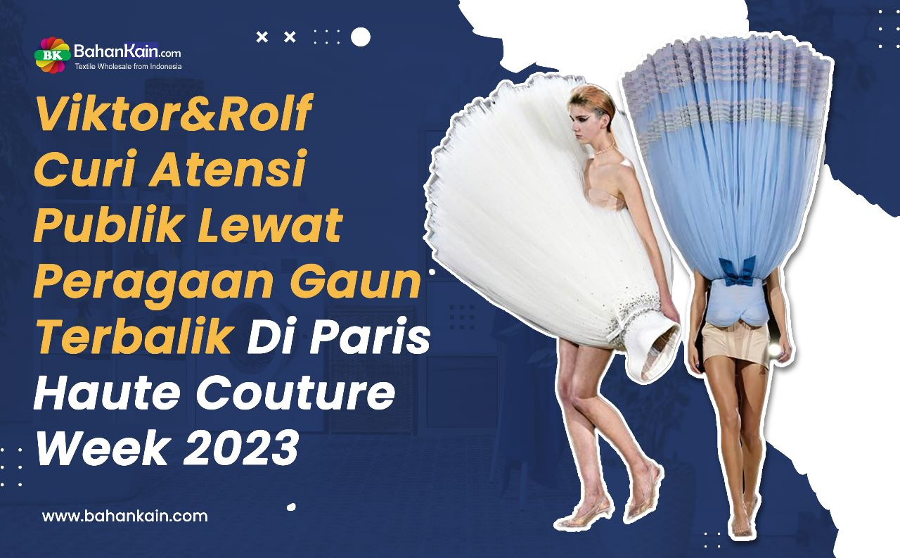 Viktor&Rolf Curi Atensi Publik Lewat Peragaan Gaun Terbalik Di Paris Haute Couture Week 2023