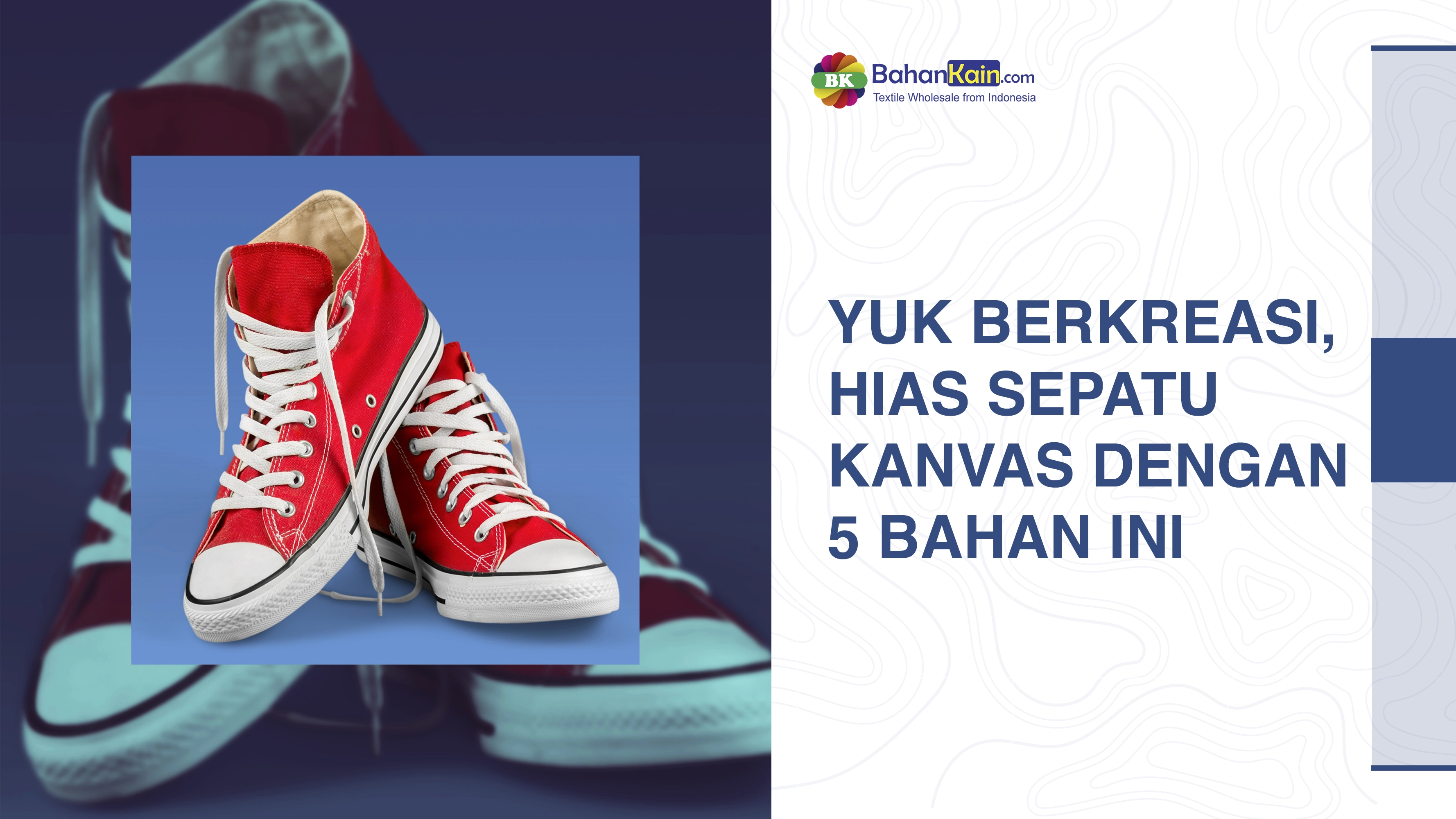YUK BERKREASI, HIAS SEPATU KANVAS DENGAN 5 BAHAN INI